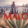Que Tiene De Malo - El Komander Ft. Calibre 50