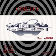 Kid Ghost Ft. Anoni - Circles (Original Mix)