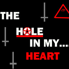 The hole in my heart