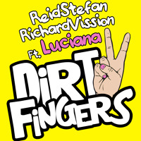 Reid Stefan (ft. Richard Vission & Luciana) - Dirty Fingers