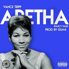 Aretha (Fancy Talk)(Prod. By Gum$)