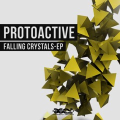 Protoactive - Falling Crystals ( EP Sample )