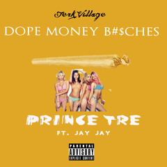 D.M.B (Dope Money & Bitches)Ft. Jay jay