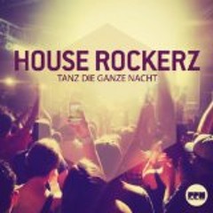 House Rockerz   Tanz Die Ganze Nacht