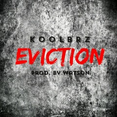 Eviction Prod. By Watson