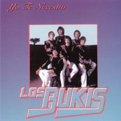 Los Bukis Yo Te Necesito