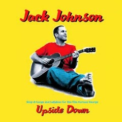 Jack Johnson - Upside Down (LAWJAX Remix)