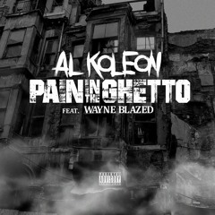 Pain In The Ghetto Feat. Wayne Blazed