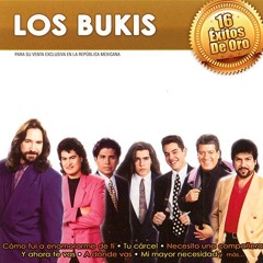 Los Bukis Y Yo Sin Ti