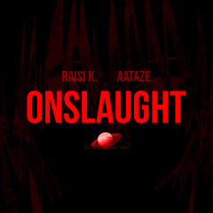 raisi k. x aaron - onslaught