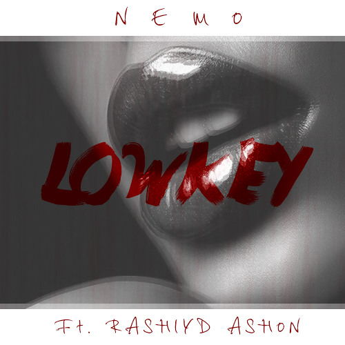 Nemo - Lowkey ft. Rashiyd Ashon [Prod. CMbeats]