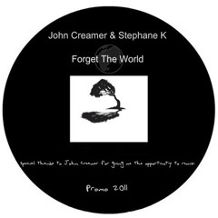 John Creamer & Stephane K - Forget The World - Franco Tejedor Mix [preview]