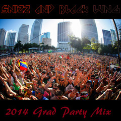 Snizz and Black Lung - 2014 Grad Party Mix