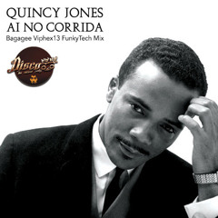 Quincy Jones - Ai No Corrida (Bagagee Viphex13 FunkyTech Mix) *FREE DOWNLOAD*