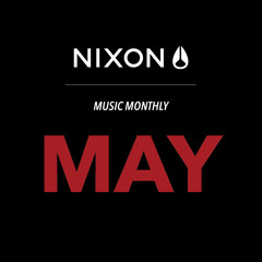Nixon Music Monthly – May