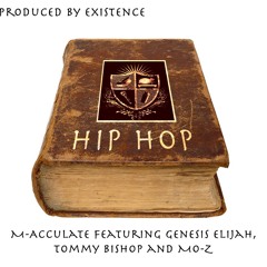 Hip Hop Ft. Genesis Elijah, Tommy Bishop & Mo-Z. (Produced By Existence)