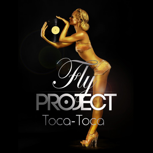 Stream Fly Project - Toca Toca (Radio Edit Niko Noise rmx) by Dj Niko N@ise  | Listen online for free on SoundCloud