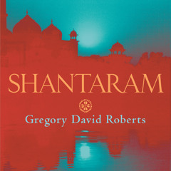 Shantaram by Gregory David Roberts