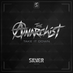 The Anarchist - Take It Down (#SSL026 Preview)
