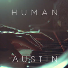 Human - Austin & Kurt Schneider