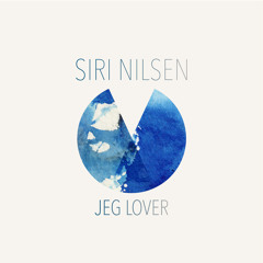Siri Nilsen - Jeg lover
