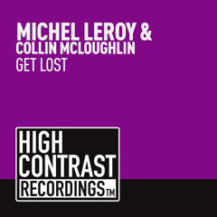 Michel Leroy & Collin McLoughlin - Get Lost (Original Mix) [OUT NOW]