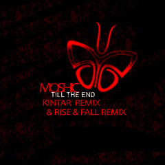 MOSHIC - Till The End [Rise & Fall Remix]