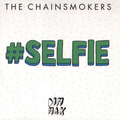 The Chainsmokers - #Selfie (Noizekid Moombahton remix) 108 BPM