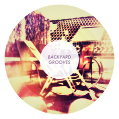 backyard grooves - 2014 - 05 - 22 @Beatbravo Session #1