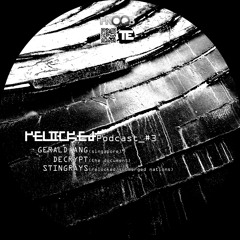RELOCKED Podcast #3... feat. GERALD ANG + DECRYPT + STINGRAYS