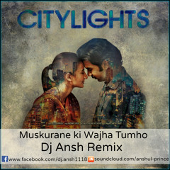 Muskurane - Citylights - Dj Ansh Remix