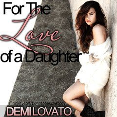 For The Love Of A Daughter - Demi Lovato  (Guitar Cover)