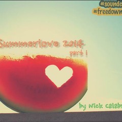 SUMMERLOVE 2014(Part 1) by Nick Calabrini