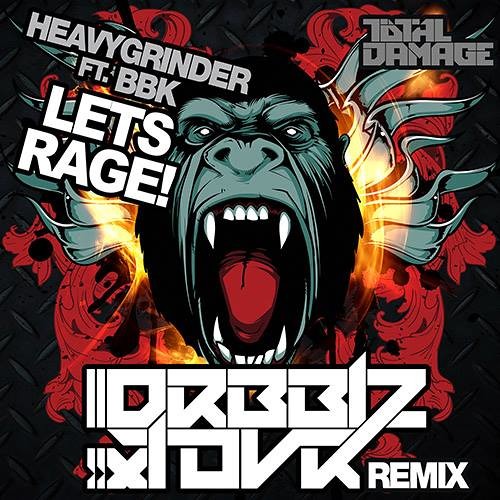 Heavygrinder feat. BBK - Lets Rage (Drbblz X Tovr Remix)
