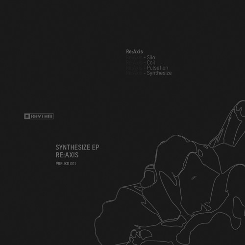Re:Axis - Synthesize EP [PRRUKD001]