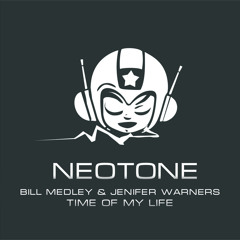 Bill Medley & Jennifer Warners - Time Of My Life (Neotone Remix)