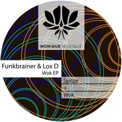 Funkbrainer & Lox D - Wok ( Original Mix ) MONIQUE MUSIQUE