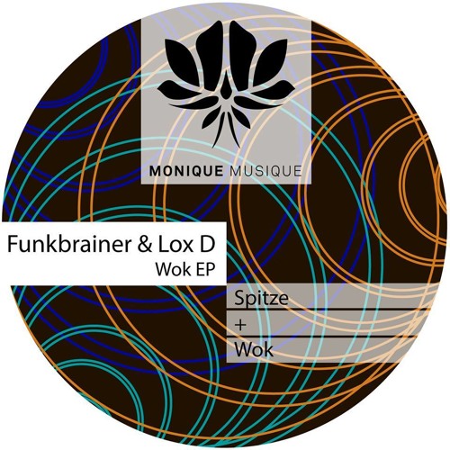 Funkbrainer & Lox D - Wok ( Original Mix ) MONIQUE MUSIQUE