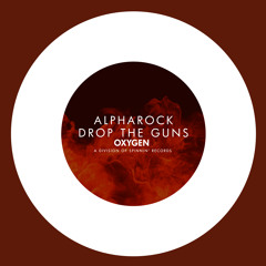 Alpharock - Drop The Guns (Original Mix)