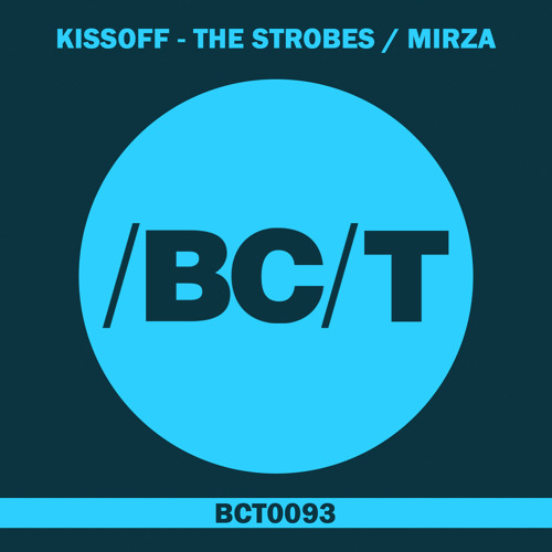 Kissoff - The Strobes / Mirza