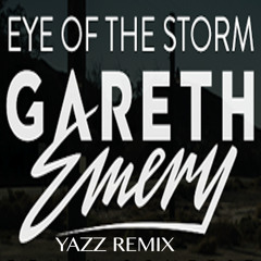 GARETH EMERY - EYE OF THE STORM FEAT. GAVIN BEACH (Yazz remix)