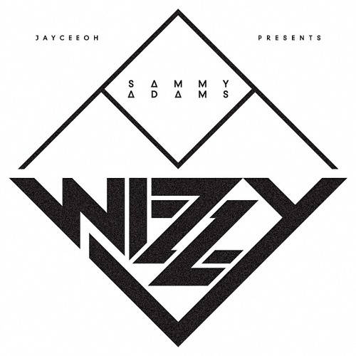JayCeeOh Presents: SAMMY ADAMS 'WIZZY' (FREE ALBUM)