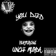 You Died ft Uncle Murda