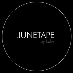 junetape by Luke