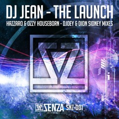 Dj Jean - The Launch (Ozzy Houseborn Remix) OUT NOW!