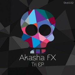 Akasha FX - Tri (Original Mix) [Skeleton]