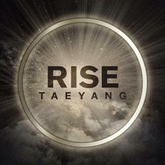 TaeYang - RISE (Intro)