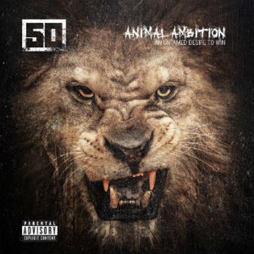 50 Cent - Animal Ambition: An Untamed Desire To Win - 2014 DOWNLOAD