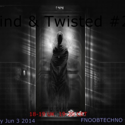 Blind & Twisted #23 @Fnoobtechno radio Jun 3 2014