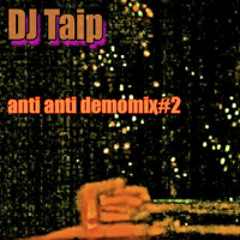 Anti Anti Demomix#2